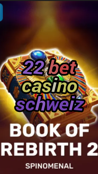 22 bet casino schweiz-trdjkmsxjksdss.com